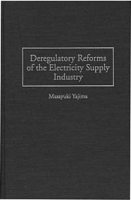 Deregulatory Reforms of the Electricity Supply Industry артикул 13176c.