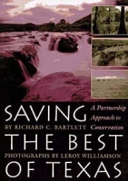 Saving the Best of Texas : A Partnership Approach to Conservation (Corrie Herring Hooks Series) артикул 13189c.