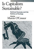 Is Capitalism Sustainable?: Political Economy and the Politics of Ecology артикул 13204c.