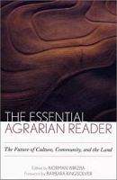 The Essential Agrarian Reader: The Future of Culture, Community, and the Land артикул 13244c.