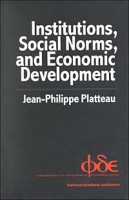 Institutions, Social Norms and Economic Development (Fundamentals of Development Economics) артикул 13259c.