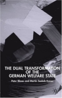 The Dual Transformation of the German Welfare State (New Perspectives in German Studies) артикул 13263c.