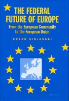 The Federal Future of Europe: From the European Community to the European Union артикул 13265c.