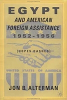 Egypt and American Foreign Assistance 1952-1956: Hopes Dashed артикул 13266c.