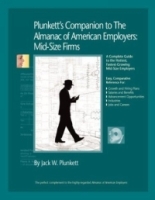 Plunkett's Companion to the Almanac of American Employers: Mid-Size Firms 2004-2005 (Plunkett's Companion to the Almanac of American Employers Midsize Firms) артикул 13352c.