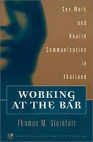 Working at the Bar: Sex Work and Health Communication in Thailand артикул 13357c.